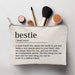 Bestie Makeup Bag - Perfect Friendship Gift 100 Deals
