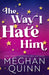 The Way I Hate Him | Physical | Amazon, Contemporary, Digital Ebook Purchas | 100 Deals